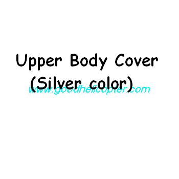SYMA-X8-X8C-X8W-X8G Quad Copter parts Upper body cover (silver color) - Click Image to Close